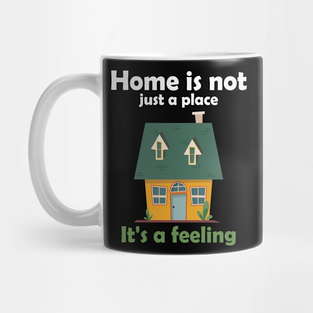 home is not just a place it is a feeling by vestiti